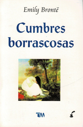 Cumbres Borrascosas - Bronte, Emily