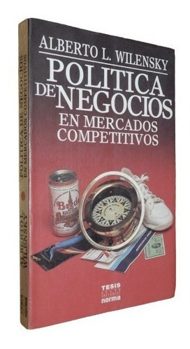 Alberto Wilensky Política De Negocios En Mercados Comp&-.