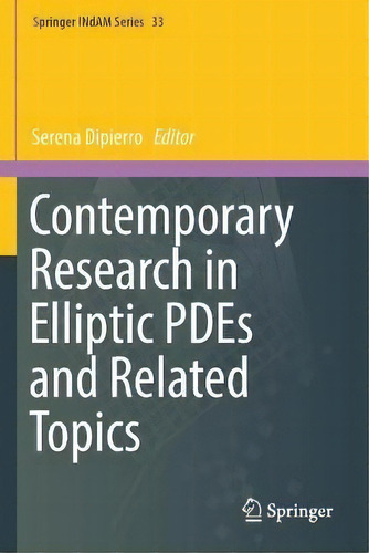 Contemporary Research In Elliptic Pdes And Related Topics, De Serena Dipierro. Editorial Springer Nature Switzerland Ag, Tapa Blanda En Inglés