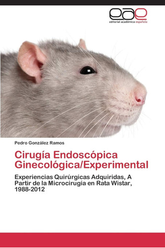 Libro: Cirugía Endoscópica Ginecológica/experimental: Experi