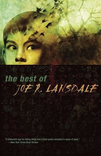 The Best Of Joe R. Lansdale, De Lansdale, Joe R. Editorial Tachyon Publications, Tapa Blanda En Inglés
