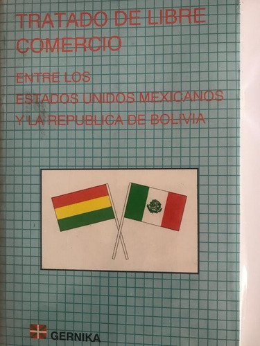 Tratado De Libre Comercio Esta. Uni. Mexicanos Y Bolivia 