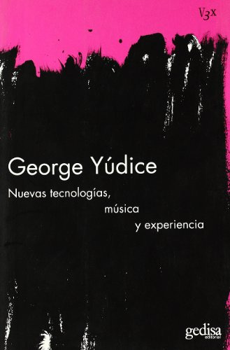 Libro Nuevas Tecnologías, Música Y Experiencia De George Yúd