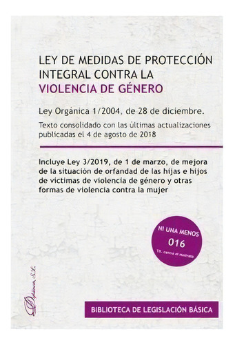 Ley Orgãâ¡nica 1/2004, De 28 De Diciembre, De Medidas De Protecciãâ³n Integral Contra La Violen..., De Vv. Aa.. Editorial Editorial Dykinson, S.l., Tapa Blanda En Español