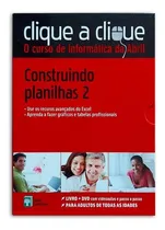 Comprar Livro Clique A Clique O Curso De Informática Da Abril - Construindo Planilhas 2 + Dvd