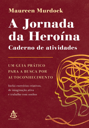 A Jornada Da Heroina - Caderno De Atividades (2023) Sextante, De Maureen Murdock. Editora Sextante, Capa Mole Em Português, 2023
