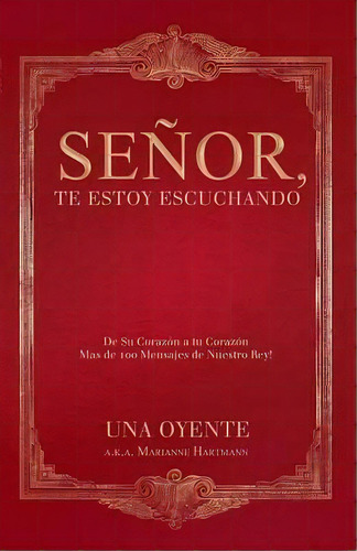 Seãâãâ¯ãâãâ¿ãâãâ½or, Te Estoy Escuchando, De Una Oyente A K A Marianne Hartmann. Editorial Westbow Press, Tapa Blanda En Español