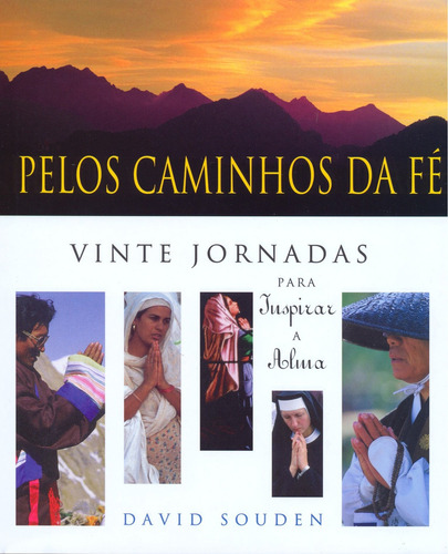 Pelos Caminhos Da Fe - Vinte Jornadas Para Suspirar..., De Souden. Editora Rosari Editora Em Português