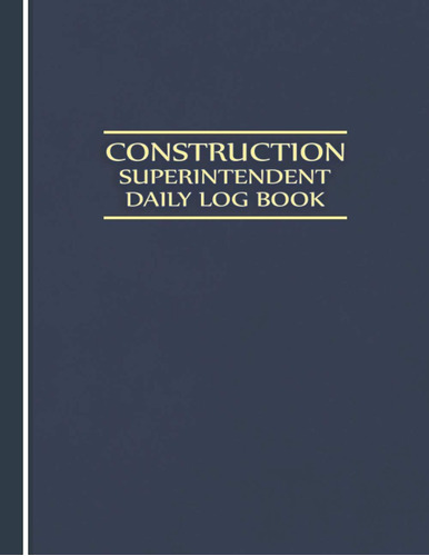 Libro: Construction Superintendent Daily Log Book: Jobsite A