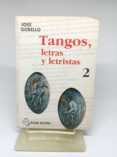 Tangos, Letras Y Letristas, 2, José Gobello