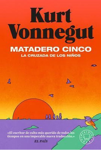 Matadero Cinco: La Cruzada De Los Niños - Kurt Vonnegut