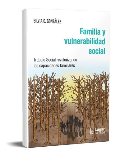 Familia Y Vulnerabilidad Social Silvia Gonzalez (lu)