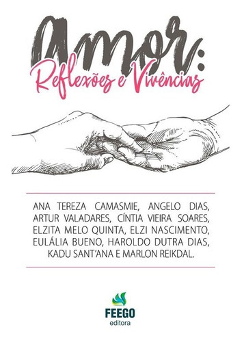 Amor: Reflexões E Vivências, De : Diversos. Série Não Aplica, Vol. Não Aplica. Editora Feego, Capa Mole, Edição Não Aplica Em Português, 2020