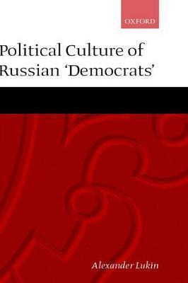 Libro Political Culture Of The Russian 'democrats' - Alex...