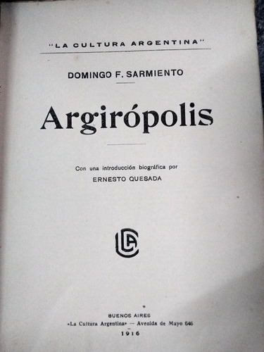 Argiropolis. Domingo F. Sarmiento.edicion 1916. (Usado)