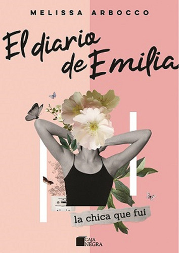 El diario de Emilia, de Emilia Arbocco. Editorial Caja Negra, tapa blanda en español, 2019