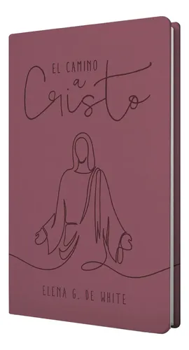 El Camino A Cristo Deluxe - Borravino, De Elena De White. Editorial ...