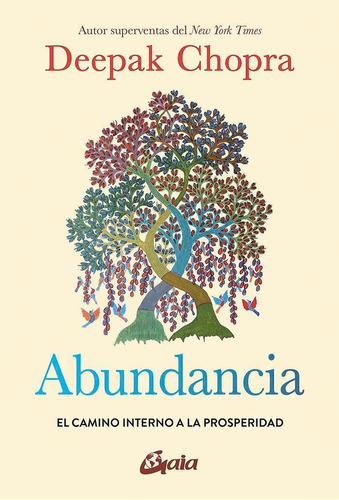 Libro: Abundancia. Chopra,deepak. Gaia Ediciones