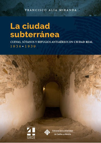 Libro La Ciudad Subterranea Cuevas Sotanos Y Refugios Ant...