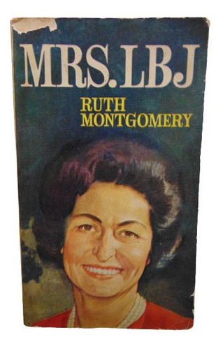 Adp Mrs. Lbj Ruth Montgomery / Ed. Plaza & Janes 1965