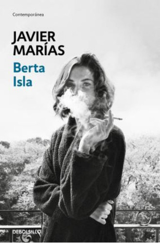 Berta Isla, De Marías, Javier. Editorial Debolsillo, Tapa Blanda En Español