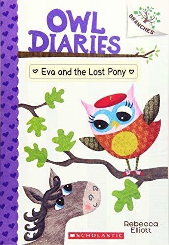 Book : Eva And The Lost Pony A Branches Book (owl Diaries..