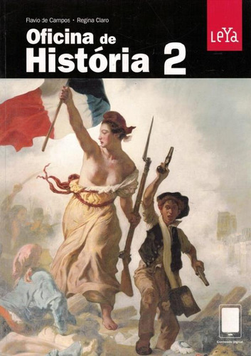 Oficina De Historia - Vol. 02: Oficina De Historia - Vol. 02, De Campos, Flavio De. Editora Leya Educacao & Ed. Sei, Capa Mole, Edição 1 Em Português, 2013