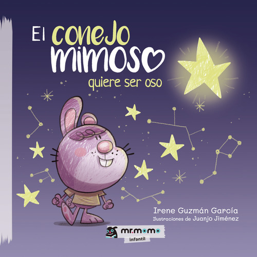 El Conejo Mimoso Quiere Ser Oso, De Guzmán García , Irene.., Vol. 1.0. Editorial Mr. Momo, Tapa Blanda, Edición 1.0 En Español, 2032