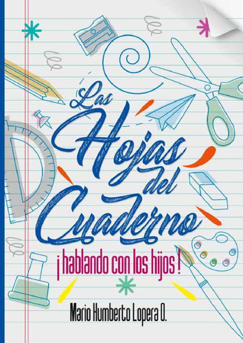 Las Hojas Del Cuaderno (libro En Fisico, A Domicilio).