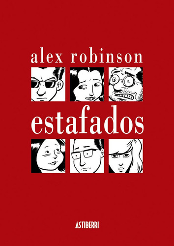Estafados, De Robinson, Alex. Editorial Astiberri Ediciones, Tapa Dura En Español