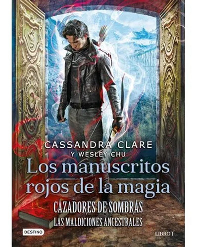 Los Manuscritos Rojos De La Magia Cazadores De Sombras, De Cassandra Clare., Vol. 1. Editorial Destino, Tapa Blanda En Español, 2020