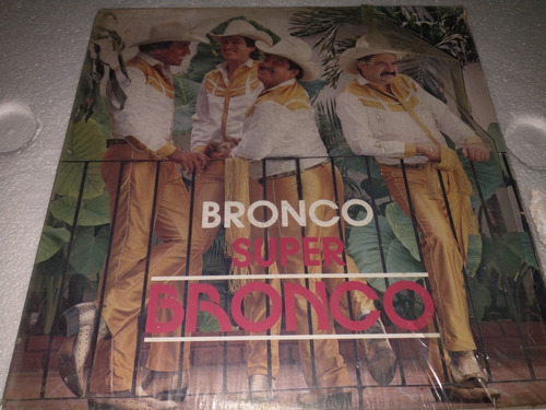 Bronco  Súper Bronco  Lp Vinilo Primera Edición Nacional.