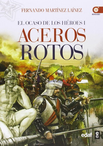 Libro Aceros Rotos: El Ocaso De Los Héroes I (clio. Cró Lhs2