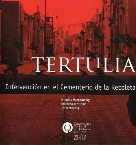 Tertúlia, De Nicolas Varchausky. Editorial Universidad Nacional De Quilmes, Tapa Blanda, Edición 2016 En Español, 2016