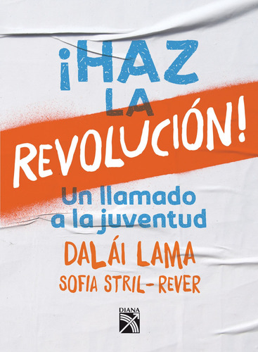 ¡Haz la revolución!, de Dalai Lama. Fuera de colección Editorial Diana México, tapa blanda en español, 2019