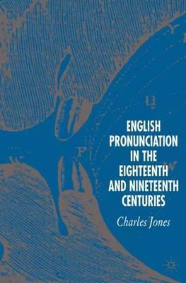 Libro English Pronunciation In The Eighteenth And Ninetee...
