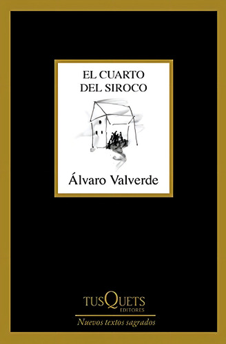 El Cuarto Del Siroco, De Valverde, Álvaro. Editorial Tusquets Editores S.a., Tapa Blanda En Español