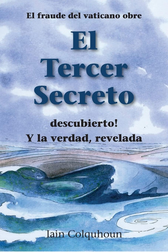 Libro: Spanish Version Of The Vatican Third Secret Hoax Expo