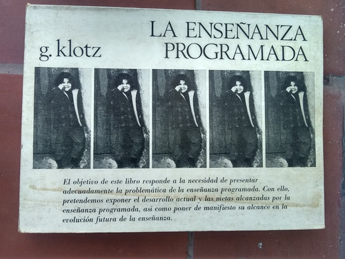 Klotz, Günter La Enseñanza Programada. Trad. J. Luis Oller. (Usado)