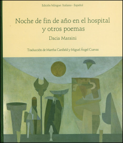 Noche De Fin De Año En El Hospital Y Otro Poemas (edición, De Dacia Maraini. Serie 9588794228, Vol. 1. Editorial Silaba Editores, Tapa Dura, Edición 2013 En Español, 2013
