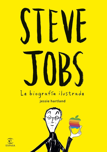 Steve Jobs La Biografia Ilustrada - Hartland Jessie