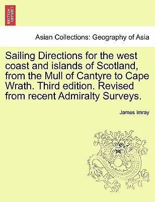 Sailing Directions For The West Coast And Islands Of Scot...