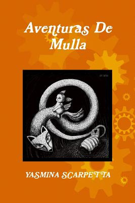 Libro Aventuras De Mulla - Scarpetta, Yasmina
