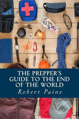 Libro The Prepper's Guide To The End Of The World - Rober...