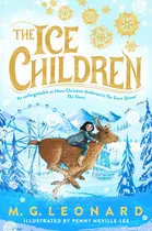 Comprar The Ice Children - M. G. Leonard, De Leonard, M. G.. Editorial Macmillan, Tapa Blanda En Inglés Internacional, 2024