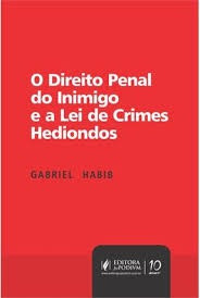 Livro O Direito Penal Do Inimigo E A Lei De Crimes Hediondos - Gabriel Habib [0000]