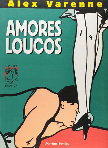 Amores Loucos, De Varenne, Alex. Editora Martins - Martins Fontes Em Português