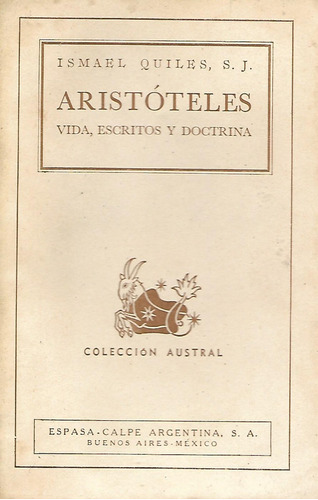 Aristoteles , Vida, Escritos Y Doctrina -  Ismael Quiles