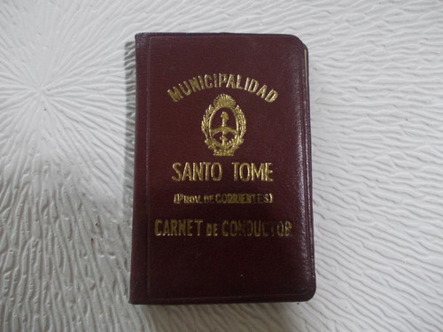 4382- Carnet Conductor Usado Santo Tome, Corrientes 1973