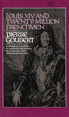 Louis Xiv And Twenty Million Frenchmen - Pierre Goubert